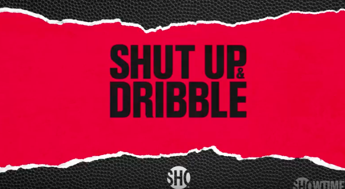 shut up and dribble